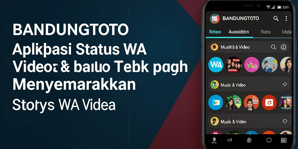 Tampilan antarmuka aplikasi BANDUNGTOTO untuk Status WA Video.